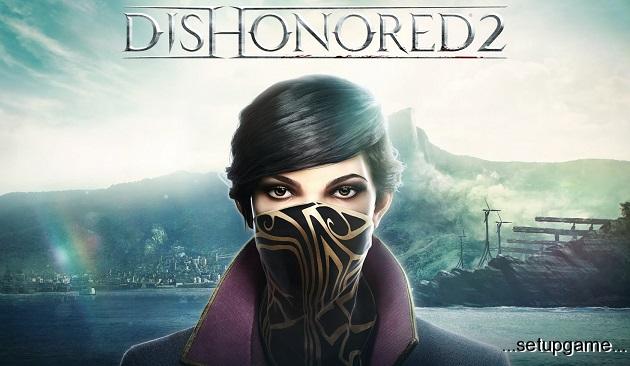 نقد و بررسی Dishonored 2
